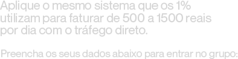 Preencha os seus dados abaixo para entrar no grupo